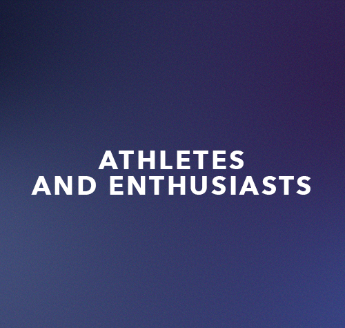 Athletes and Enthusiasts